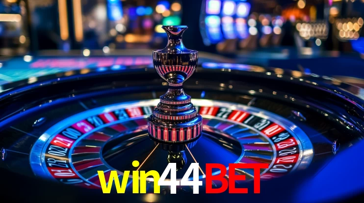 Explore as vantagens do win44bet: serviço profissional e confiabilidade
